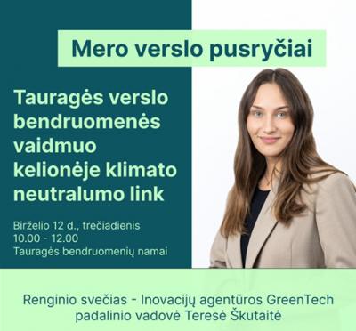 Mero verslo pusryčiai: Tauragės verslo bendruomenės vaidmuo kelionėje klimato neutralu